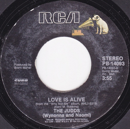 The Judds (Wynonna And Naomi)* - Love Is Alive (7", Single, Styrene)