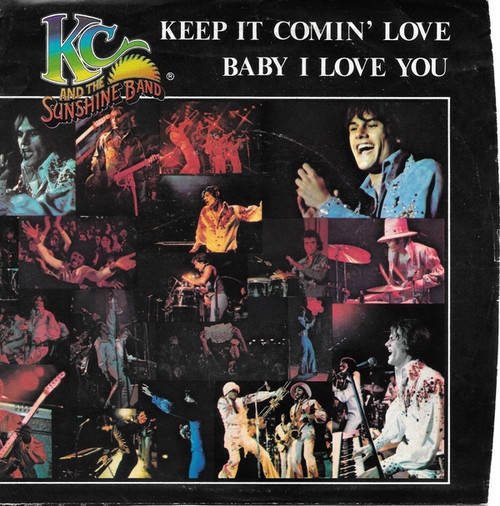 KC & The Sunshine Band - Keep It Comin' Love / Baby I Love You (7", Single, Old)