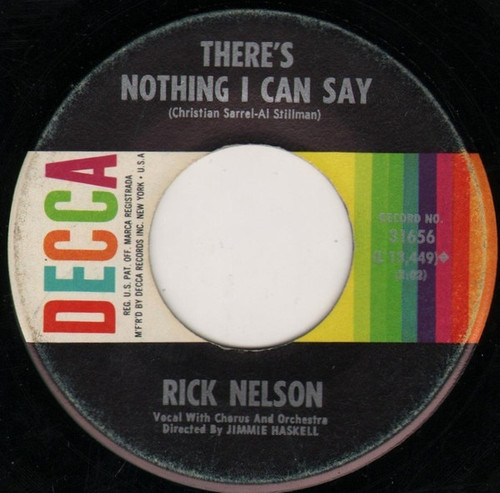 Rick Nelson* - There's Nothing I Can Say / Lonely Corner (7", Single, Pin)