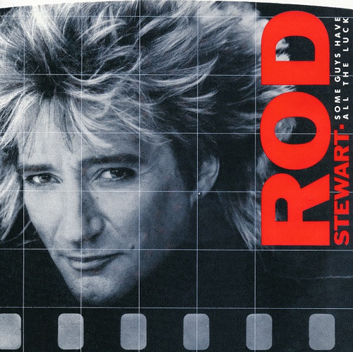 Rod Stewart - Some Guys Have All The Luck (7", Spe)
