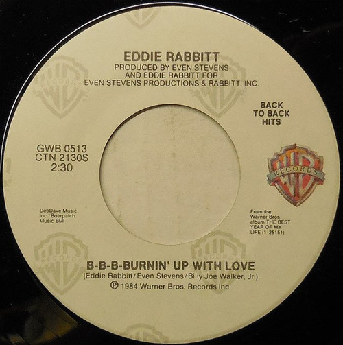 Eddie Rabbitt - B-B-B-Burnin' Up With Love - Warner Bros. Records - GWB 0513 - 7", Single 1105437093