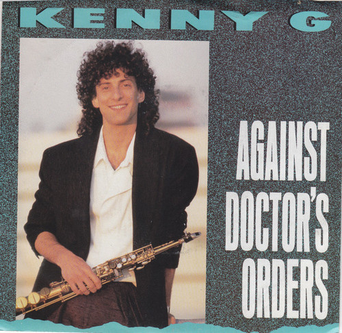 Kenny G (2) - Against Doctor's Orders / Tradewinds - Arista - AS1 9830 - 7" 1105444046