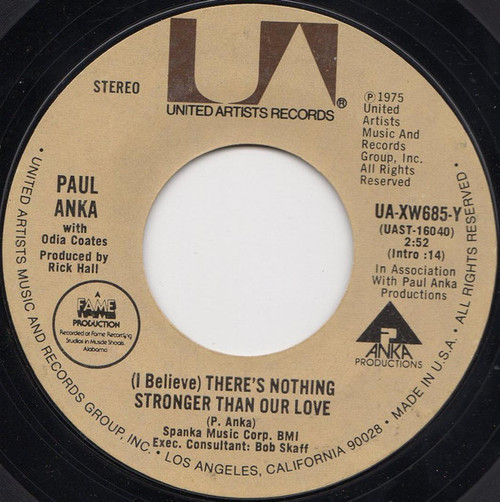 Paul Anka - (I Believe) There's Nothing Stronger Than Our Love - United Artists Records - UA-XW685-Y - 7", Single 1105467644