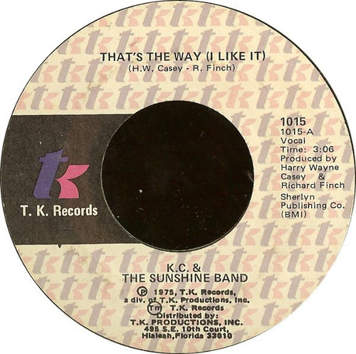 KC & The Sunshine Band - That's The Way (I Like It) - T.K. Records - 1015 - 7", Single, Styrene, She 1105867146