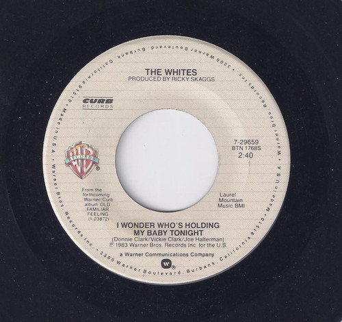 The Whites - I Wonder Who's Holding My Baby Tonight - Warner Bros. Records, Curb Records - 7-29659 - 7" 1106213389