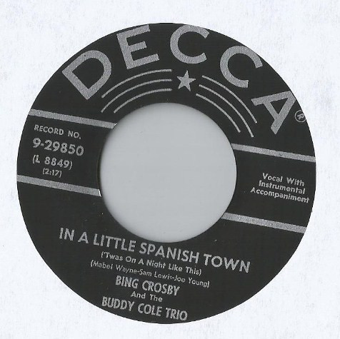 Bing Crosby And The Buddy Cole Trio - In A Little Spanish Town ('Twas On A Night Like This) (7")