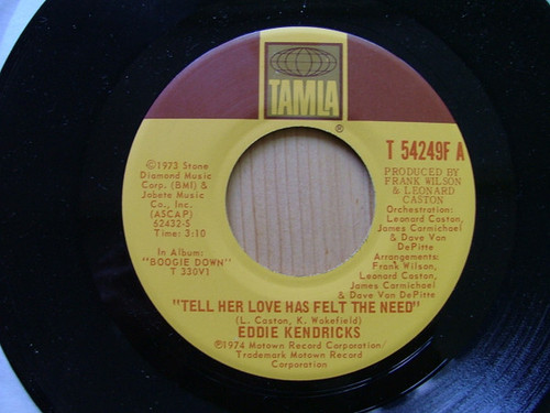 Eddie Kendricks - Tell Her Love Has Felt The Need (7")