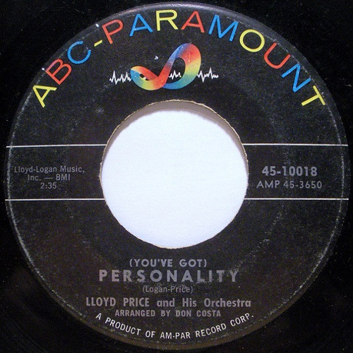 Lloyd Price And His Orchestra - (You've Got) Personality / Have You Ever Had The Blues - ABC-Paramount - 45-10018 - 7", Single 1107901370