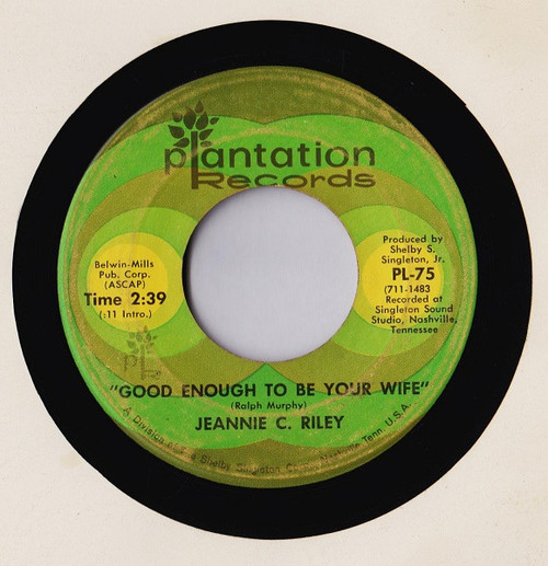 Jeannie C. Riley - Good Enough To Be Your Wife / Light Your Light (And Let It Shine) - Plantation Records - PL-75 - 7" 1108454890