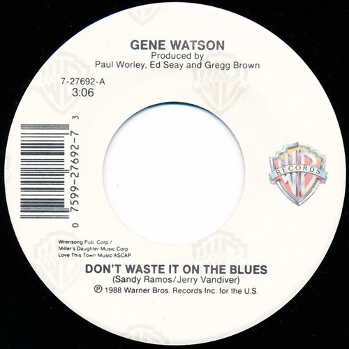 Gene Watson - Don't Waste It On The Blues (7", Single, Spe)