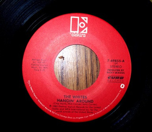 The Whites - Hangin' Around - Elektra, Curb Records - 7-69855 - 7", Single 1108495731