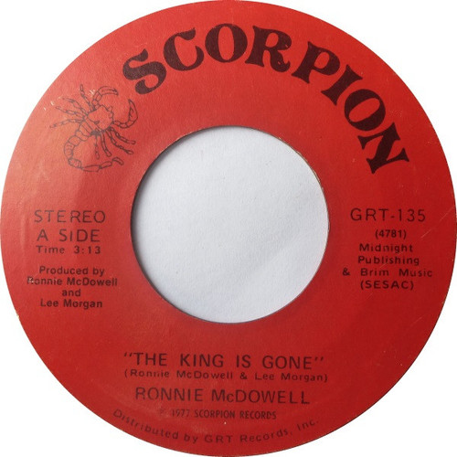 Ronnie McDowell - The King Is Gone - Scorpion Records (3) - GRT-135 - 7" 1108789083