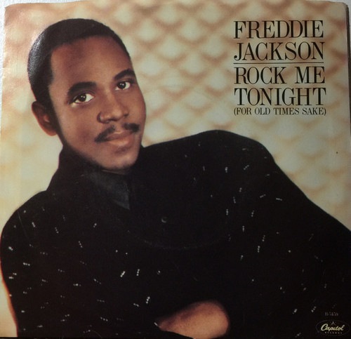 Freddie Jackson - Rock Me Tonight (For Old Times Sake) - Capitol Records - B-5459 - 7" 1108789456