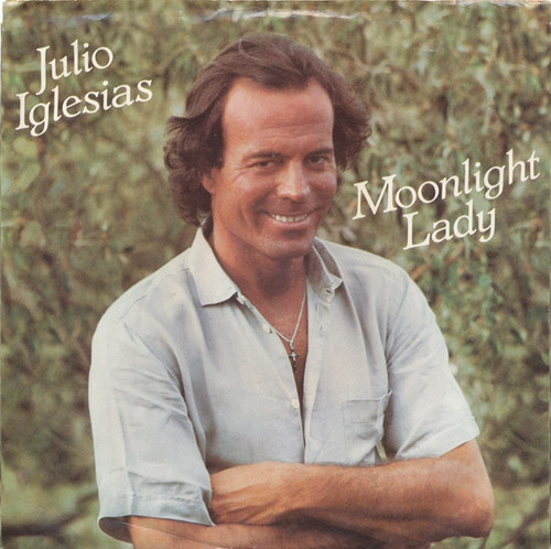 Julio Iglesias - Moonlight Lady - Columbia - 38-04645 - 7", Single, Styrene, Pit 1108795616