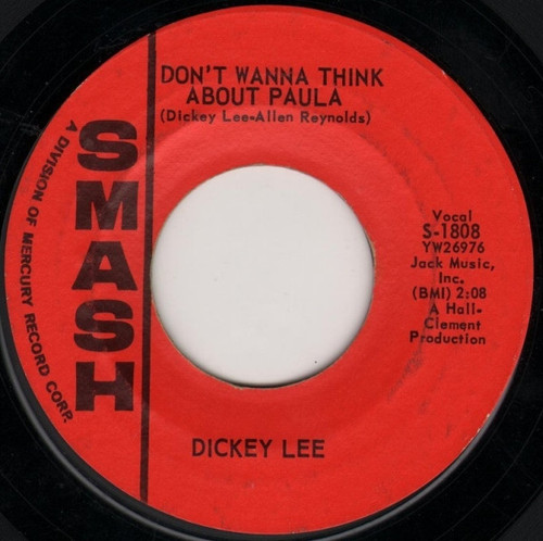 Dickey Lee - Don't Wanna Think About Paula / Just A Friend (7", Single, Styrene)