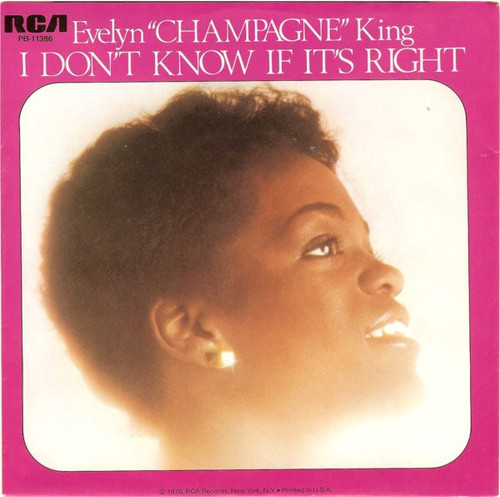 Evelyn "Champagne" King* - I Don't Know If It's Right (7", Single, Styrene)