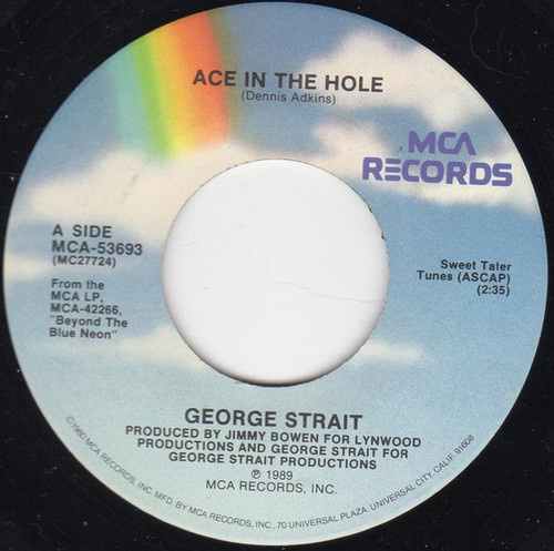 George Strait - Ace In The Hole - MCA Records - MCA-53693 - 7", Single 1109129900