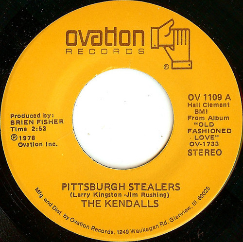 The Kendalls - Pittsburgh Stealers / When Can We Do This Again - Ovation Records - OV 1109 - 7" 1109181947