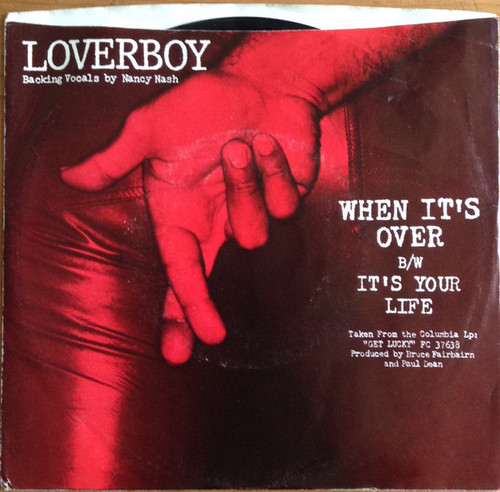 Loverboy - When It's Over / It's Your Life (7", Single, Styrene)