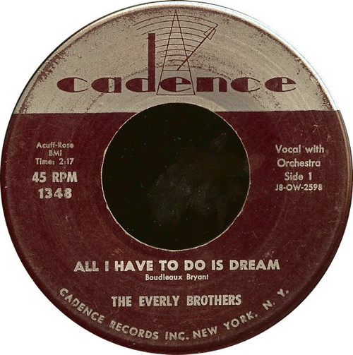 Everly Brothers - All I Have To Do Is Dream / Claudette - Cadence (2) - 1348 - 7", Single, Roc 1111327608