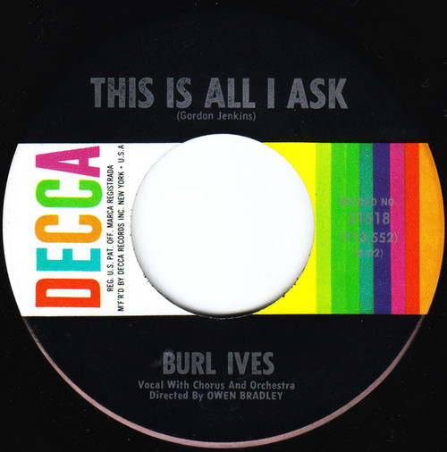 Burl Ives - This Is All I Ask / There Goes Another Pal Of Mine - Decca - 31518 - 7", Single, Pin 1111336822