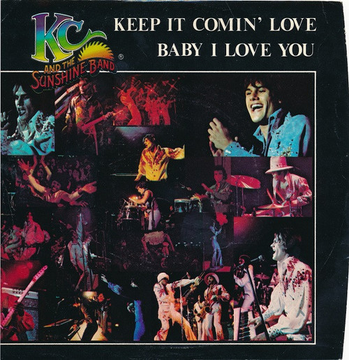 KC & The Sunshine Band - Keep It Comin' Love / Baby I Love You (7", Single)