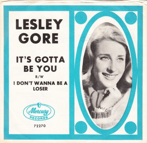 Lesley Gore - I Don't Wanna Be A Loser / It's Gotta Be You - Mercury - 72270 - 7", Single 1112625276