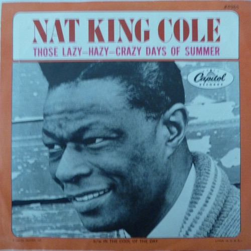 Nat King Cole - Those Lazy-Hazy-Crazy Days Of Summer - Capitol Records - 4965 - 7", Single, Scr 1113020261