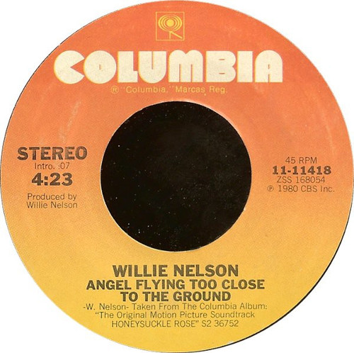 Willie Nelson - Angel Flying Too Close To The Ground - Columbia - 11-11418 - 7", Single 1113022641