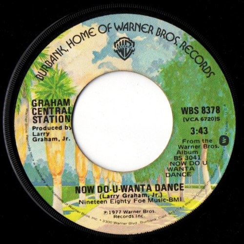 Graham Central Station - Now Do-U-Wanta Dance (7", Win)