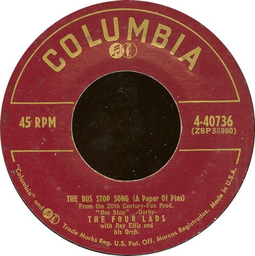 The Four Lads - The Bus Stop Song (A Paper Of Pins) / A House With Love In It - Columbia - 4-40736 - 7" 1113815179