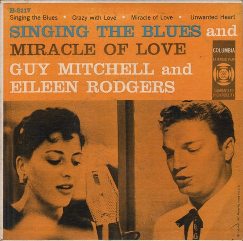 Guy Mitchell, Eileen Rodgers - Singing The Blues / Miracle Of Love (7", EP)