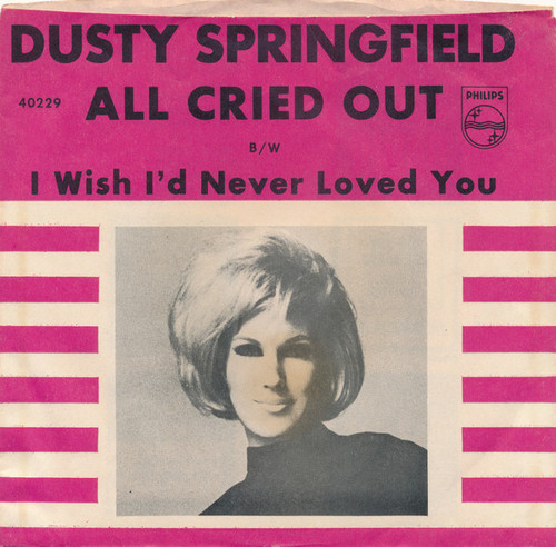 Dusty Springfield - All Cried Out  - Philips - 40229 - 7", Single, Styrene 1115312266