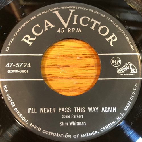 Slim Whitman - I'll Never Pass This Way Again - RCA Victor - 47-5724 - 7" 1116028099