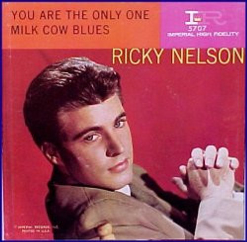Ricky Nelson (2) - You Are The Only One / Milk Cow Blues - Imperial - 5707 - 7", Single 1118117884
