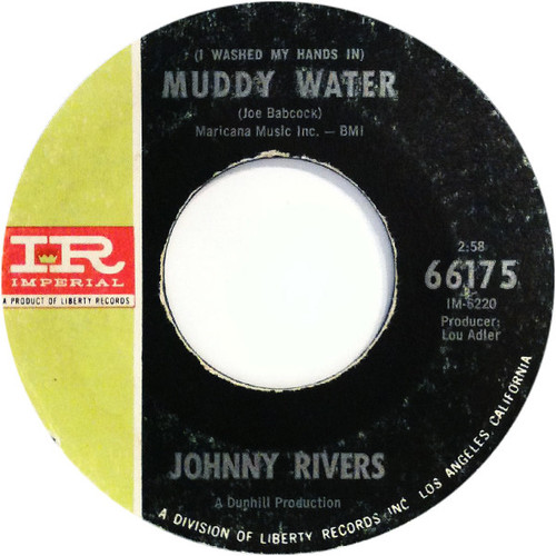 Johnny Rivers - (I Washed My Hands In) Muddy Water - Imperial - 66175 - 7", Single, Styrene, Mon 1118160834