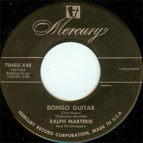 Ralph Marterie And His Orchestra - Bongo Guitar (Oye Negra) / Kiss Crazy Baby (7")