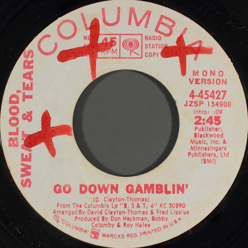 Blood, Sweat & Tears* - Go Down Gamblin' (7", Mono, Promo)