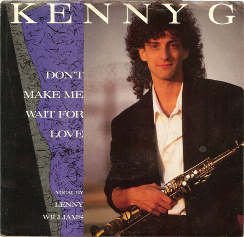Kenny G (2) - Don't Make Me Wait For Love - Arista - AS1-9625 - 7", Single 1119144909