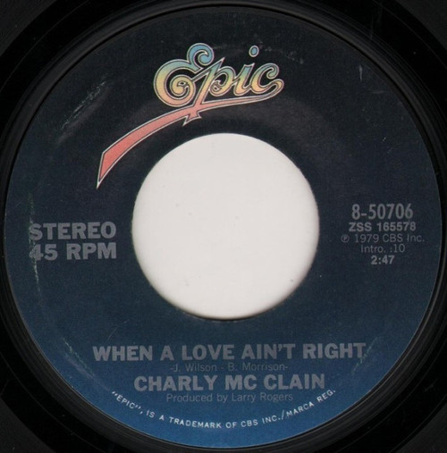 Charly McClain - When A Love Ain't Right - Epic - 8-50706 - 7", Single 1119193983