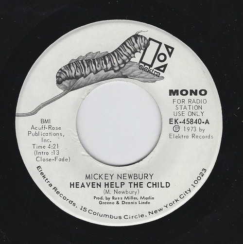 Mickey Newbury - Heaven Help The Child - Elektra - EK-45840 - 7", Single, Mono, Promo 1119613817