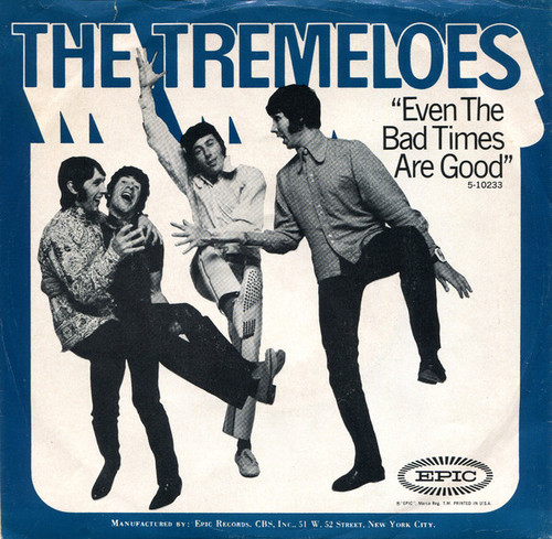 The Tremeloes - Even The Bad Times Are Good (7", Single)
