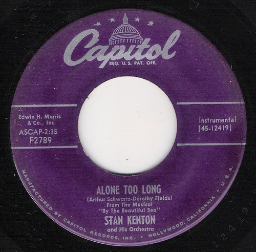 Stan Kenton And His Orchestra - Alone Too Long / Don't Take Your Love From Me (7", Mono)