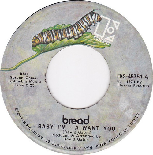 Bread - Baby I'm - A Want You - Elektra - EKS-45751 - 7", Single 1119671597
