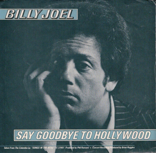 Billy Joel - Say Goodbye To Hollywood - Columbia - 18-02518 - 7", Single, Styrene, Pit 1119677591