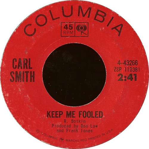 Carl Smith (3) - Keep Me Fooled (7", Styrene, San)