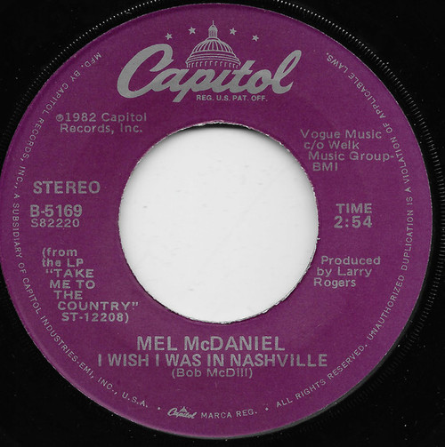 Mel McDaniel - I Wish I Was In Nashville - Capitol Records - B-5169 - 7", Single 1120283335