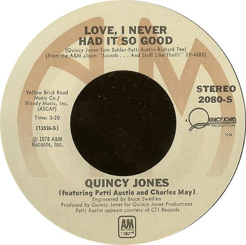 Quincy Jones - Love, I Never Had It So Good - A&M Records - 2080-S - 7", Single 1120598719