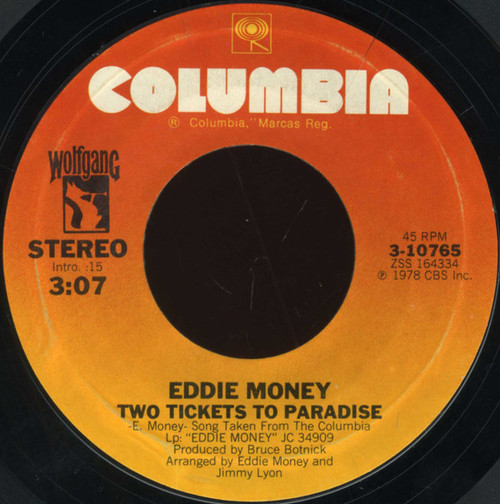 Eddie Money - Two Tickets To Paradise - Columbia, Wolfgang Records (2) - 3-10765 - 7", Styrene 1120603455