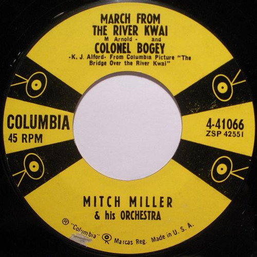 Mitch Miller & His Orchestra - March From The River Kwai And Colonel Bogey / Hey Little Baby (7", Single, Bri)